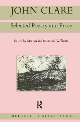 John Clare: Selected Poetry and Prose - Clare, John, and Williams, Merryn (Editor), and Williams, Raymond (Editor)