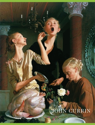 John Currin: New Paintings - Gagosian Gallery (Compiled by), and Tower, Wells, and Cook, Angus (Contributions by)