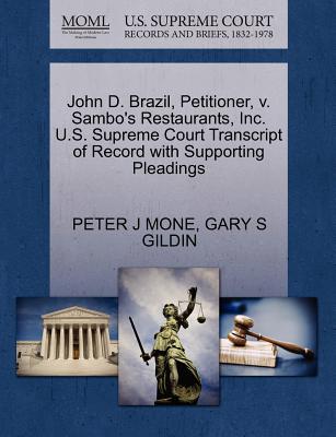 John D. Brazil, Petitioner, V. Sambo's Restaurants, Inc. U.S. Supreme Court Transcript of Record with Supporting Pleadings - Mone, Peter J, and Gildin, Gary S