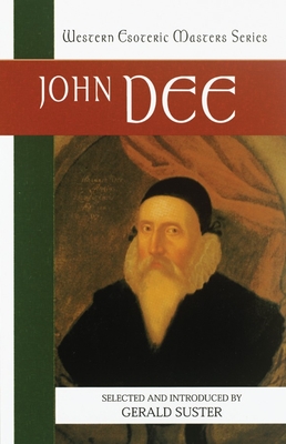 John Dee: Essential Readings - Suster, Gerald (Editor)