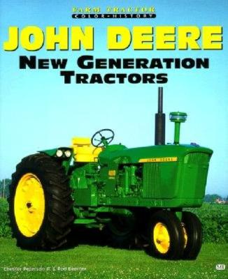 John Deere New Generation Tractors - Peterson, Chester, Jr., and Beemer, Rod, and Beemer, Rod