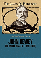 John Dewey Lib/E: The United States (1859-1952)