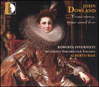 John Dowland: Come away, come sweet love - Accademia Strumentale Italiana; Roberta Invernizzi (soprano); Alberto Rasi (conductor)