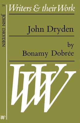 John Dryden. - Dobree, Bonamy