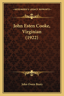 John Esten Cooke, Virginian (1922)