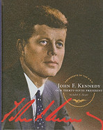 John F. Kennedy: Our Thirty-Fifth President