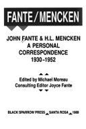 John Fante & H. L. Mencken: A Personal Correspondence 1930-1952