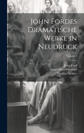 John Fordes Dramatische Werke in Neudruck; Volume 1