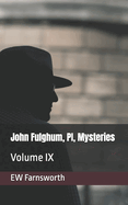 John Fulghum, PI, Mysteries: Volume IX