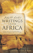 John G. Lake's Writings from Africa