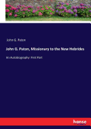 John G. Paton, Missionary to the New Hebrides: An Autobiography: First Part