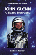 John Glenn: A Space Biography