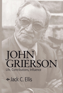 John Grierson: Life, Contributions, Influence