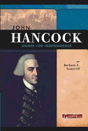 John Hancock: Signer for Independence