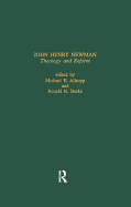 John Henry Newman: Theology &