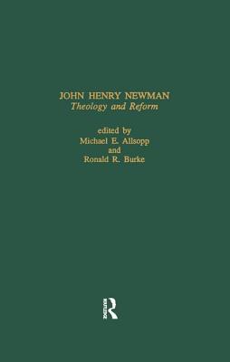 John Henry Newman: Theology & - Allsopp, Michael E. (Editor), and Burke, Ronald R. (Editor)