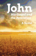 John: His Gospel and the Revelation