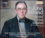 John Ireland: Sextets, Trios & Sonatas for clarinet, cello & violin - Eric Parkin (piano); Julian Lloyd Webber (cello); Melos Ensemble of London; Yfrah Neaman (violin)