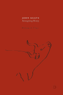 John Keats: Reimagining History