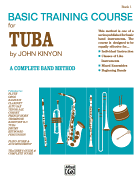 John Kinyon's Basic Training Course, Bk 1: Tuba