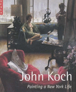 John Koch: Painting a New York Life
