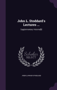John L. Stoddard's Lectures ...: Supplementary Volume[S]