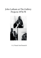 John Latham at The Gallery: Projects 1974-1978