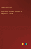 John Leech, Artist and Humorist: A Biographical Sketch