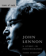 John Lennon: Story in Photographs - Burrows, Terry