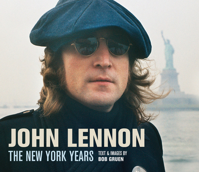 John Lennon: The New York Years (Reissue) - Gruen, Bob