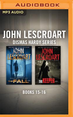 John Lescroart - Dismas Hardy Series: Books 15-16: The Keeper, the Fall - Lescroart, John, and Colacci, David (Read by)