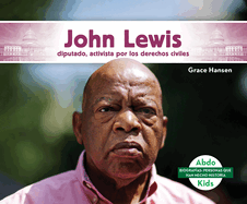 John Lewis: Diputado, Activista Por Los Derechos Civiles: Diputado, Activista Por Los Derechos Civiles