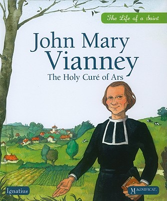 John Mary Vianney: The Holy Cure of Ars - De Mullenheim, Sophie
