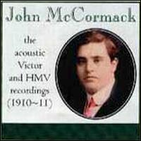 John McCormack: The Acoustic Victor and HMV Recordings (1910-11) - Giuseppe Mario Sammarco (baritone); John McCormack (tenor); Nellie Melba (soprano); Landon Ronald (conductor)