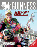 John McGuinness: Isle of Man TT Legend - New & Updated Edition, Road Racing Legends 6