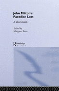 John Milton's Paradise Lost: A Routledge Study Guide and Sourcebook