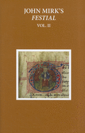 John Mirk's Festial: Edited from British Library MS Cotton Claudius A. II, Volume 2