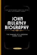 John Mulaney Biography: The Making of a Modern Comic Icon