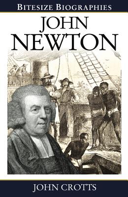John Newton Bitesize Biography - Crotts, John