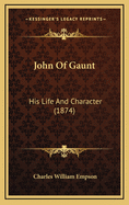 John of Gaunt: His Life and Character (1874)