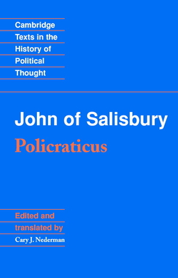 John of Salisbury: Policraticus - John of Salisbury, and Nederman, Cary J. (Editor)