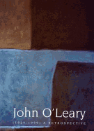 John O'Leary, 1929-1999: A Retrospective