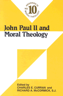 John Paul II and Moral Theology: Readings in Moral Theology No. 10