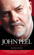 John Peel: A Life in Music