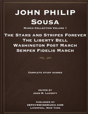 John Philip Sousa March Collection Volume I - Laverty, John M (Editor), and Sousa, John Philip