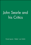 John Searle & His Critics