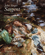 John Singer Sargent: Figures and Landscapes, 1900-1907: The Complete Paintings, Volume VII