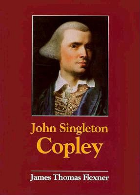 John Singleton Copley - Flexner, James T