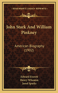 John Stark and William Pinkney: American Biography (1902)