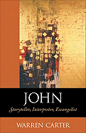 John: Storyteller, Interpreter, Evangelist